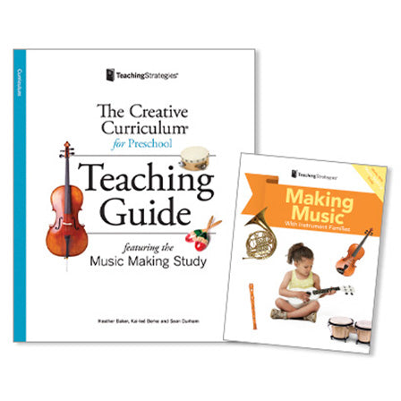 The Creative Curriculum® for Preschool Teaching Guide: Music Making Study